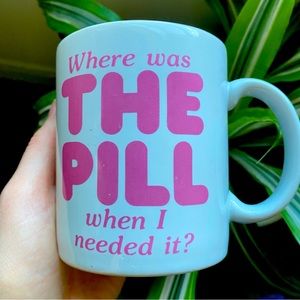 Where Was The Pill When I Needed It? Shoebox Greetings 1986 Coffee Cup Mug